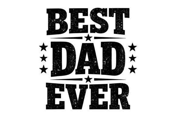 Best Dad Ever Vintage Text Design: A Timeless Asset for Designers