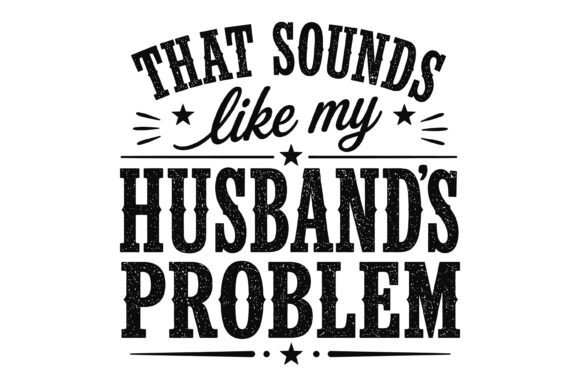 When Marriage Gets Hilarious: The Husband Problem Quote Design